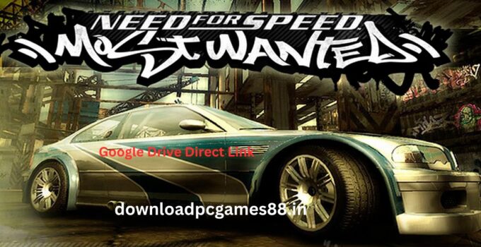 NFS Most Wanted 2005 Highly Compressed Download for PC