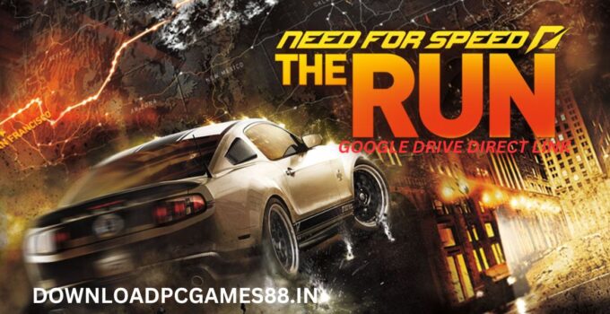 NFS The Run Highly Compressed Download for PC (500MB) – 2025